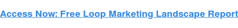 Best loop marketing tactics for the era of AI-powered marketing